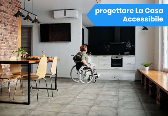 Progettare la casa accessibile: come costruire una nuova abitazione moderna a misura di persone disabili
